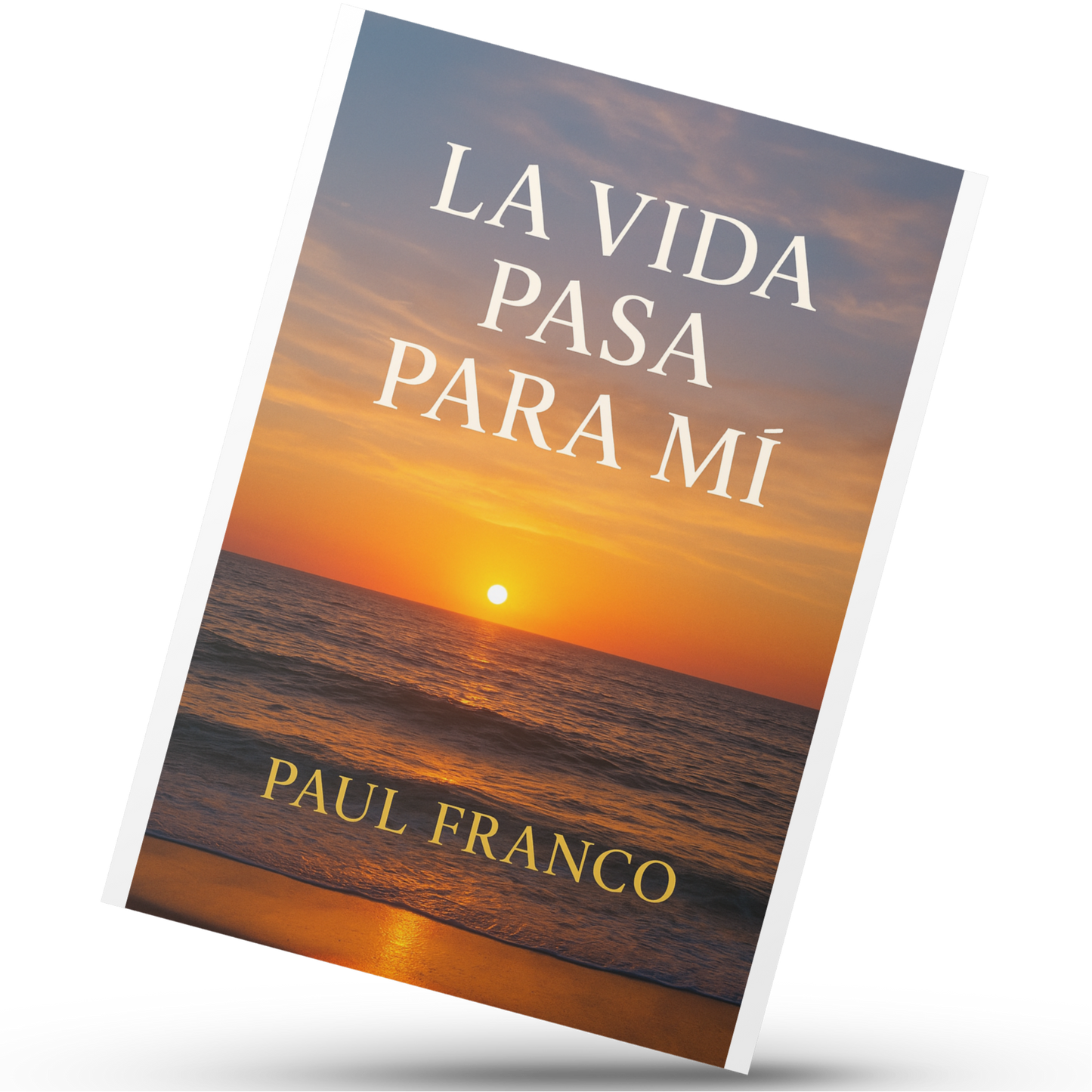 La VIDA pasa para MI