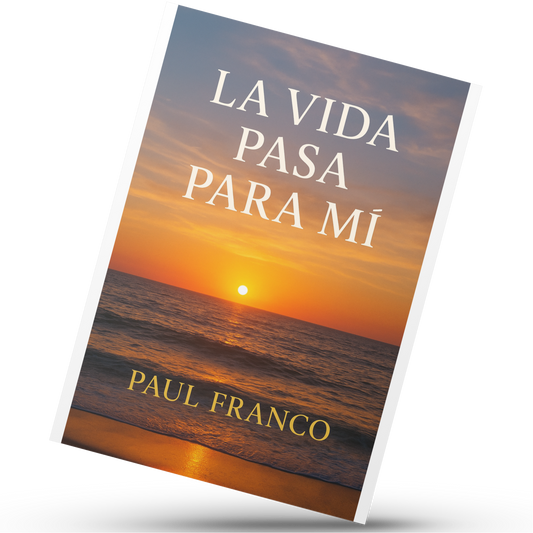La VIDA pasa para MI